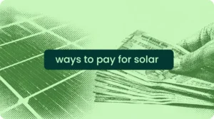 Solar panel installation cost | Ways to pay for solar
